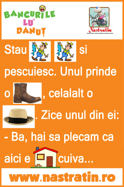 Ca pescarii…