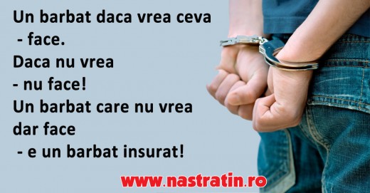 Cand vrea nevasta – face