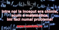 Chimie si apoi matematica