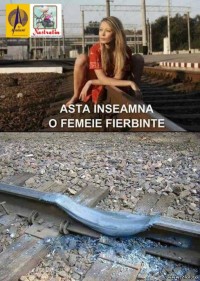 O femeie fierbinte!